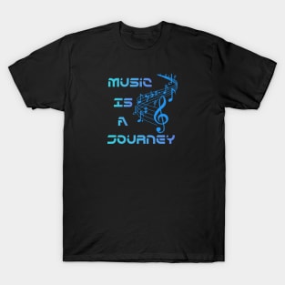 Music is a journey T-Shirt